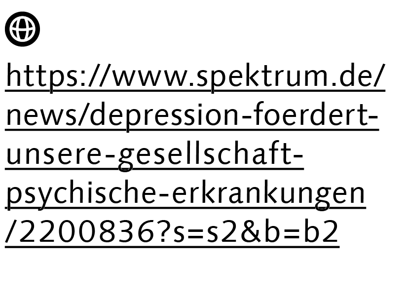 https://www.spektrum.de/ news/depression-foerdert- unsere-gesellschaft- psychische-erkrankungen /2200836?s=s2&b=b2
